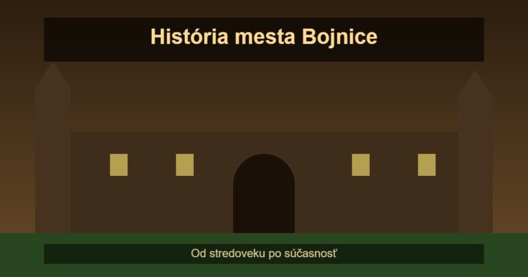 História mesta Bojnice: Od stredoveku po súčasnosť